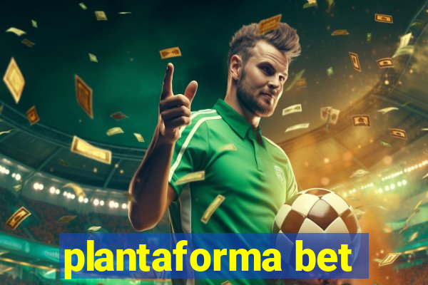 plantaforma bet